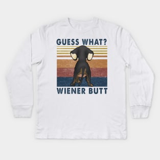 Guess What? Wiener Butt Dachshund Vintage Kids Long Sleeve T-Shirt